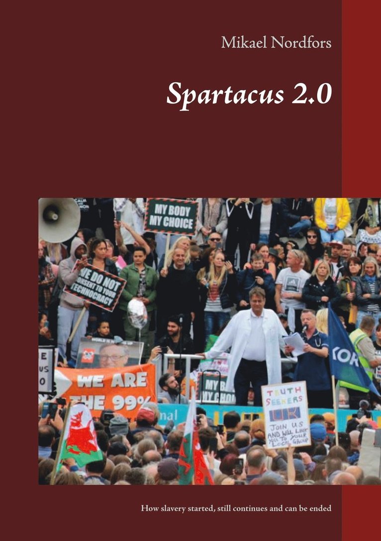 Mikael Nordfors - Spartacus 2..0: How slavery started, still continues and can be ended, E-bok