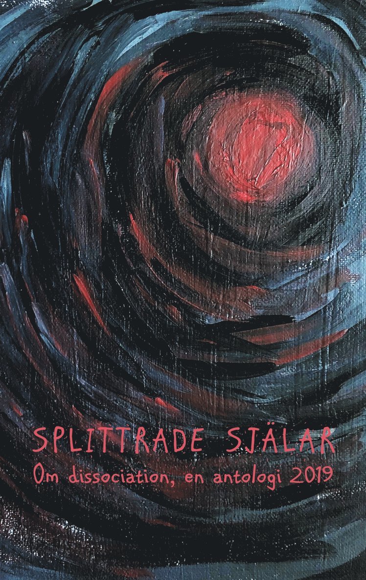 Linnéa Regnlund, Om dissociation - Splittrade själar: Om dissociation - en antologi 2019, E-bok