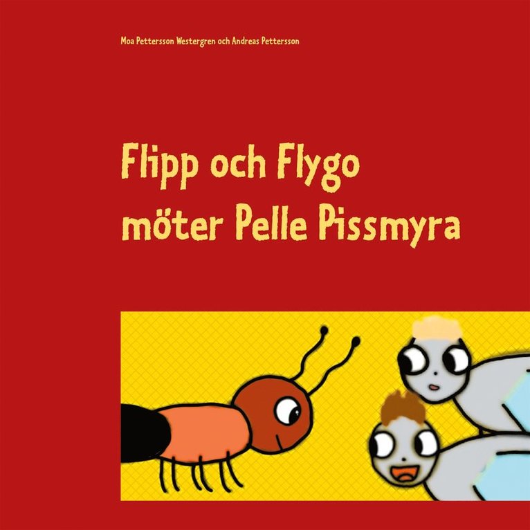 Moa Pettersson Westergren, Andreas Pettersson - Flipp och Flygo möter Pelle Pissmyra, E-bok
