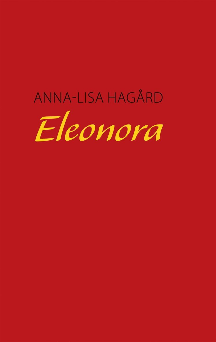 Anna-Lisa Hagård - Eleonora, E-bok
