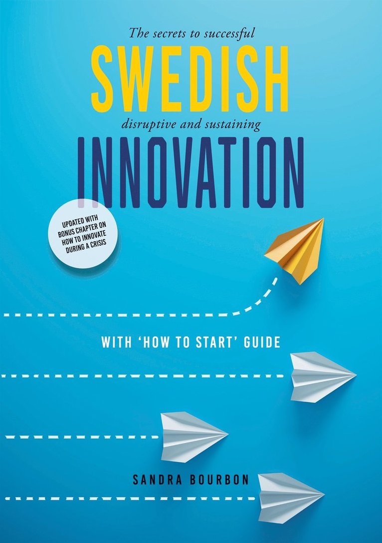 Sandra Bourbon - Swedish Innovation: The secrets to successful disruptive and sustaining innovation, E-bok