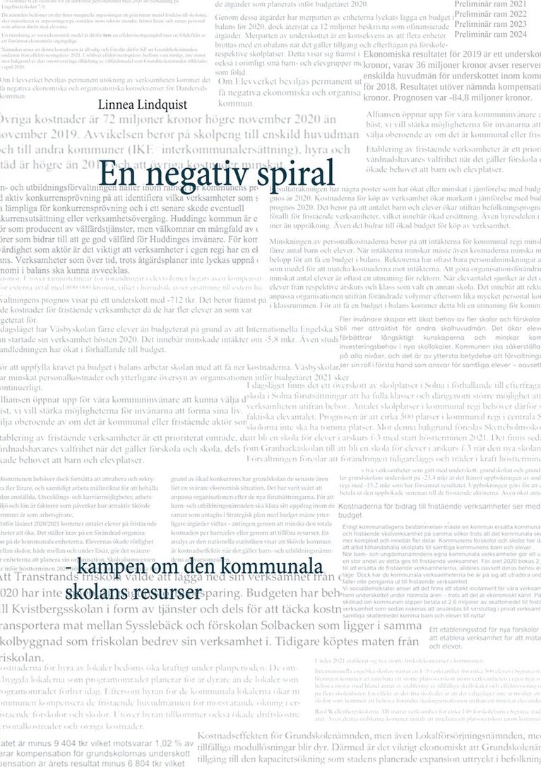 Linnea Lindquist - En negativ spiral: kampen om den kommunala skolans resurser, E-bok