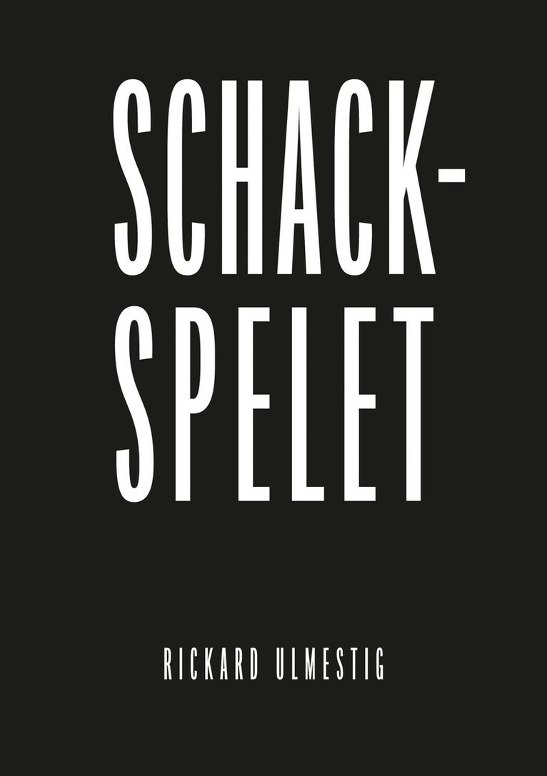 Rickard Ulmestig - Schackspelet, E-bok