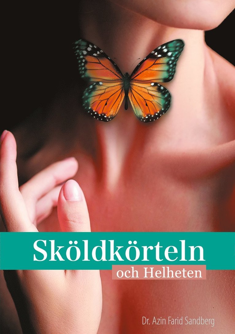 Azin Farid Sandberg - Sköldkörteln och Helheten, E-bok