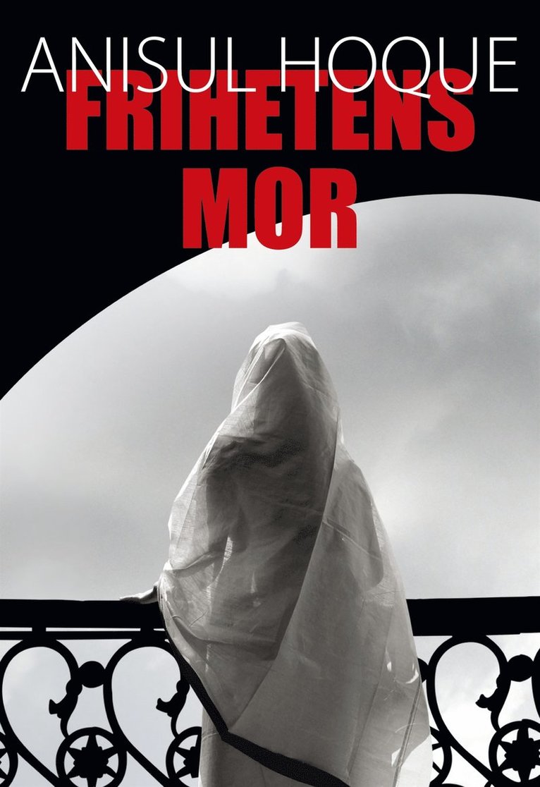 Anisul Hoque - Frihetens Mor, E-bok