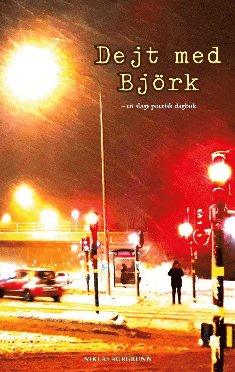 Niklas Aurgrunn - Dejt med Björk: en slags poetisk dagbok, E-bok