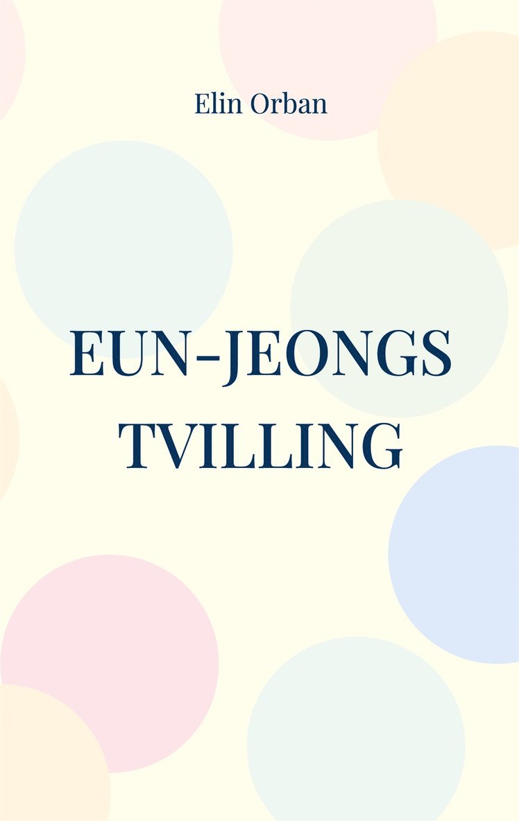 Elin Orban - Eun-Jeongs tvilling, E-bok