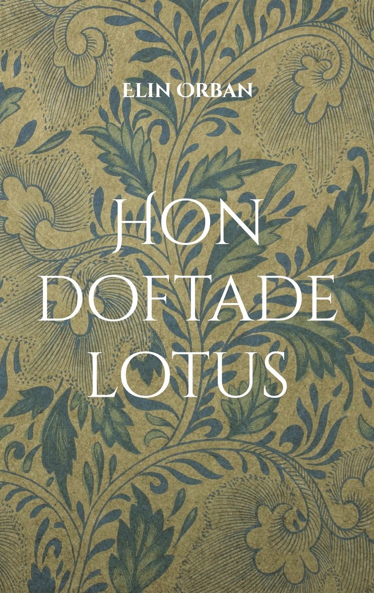 Elin Orban - Hon doftade lotus, E-bok