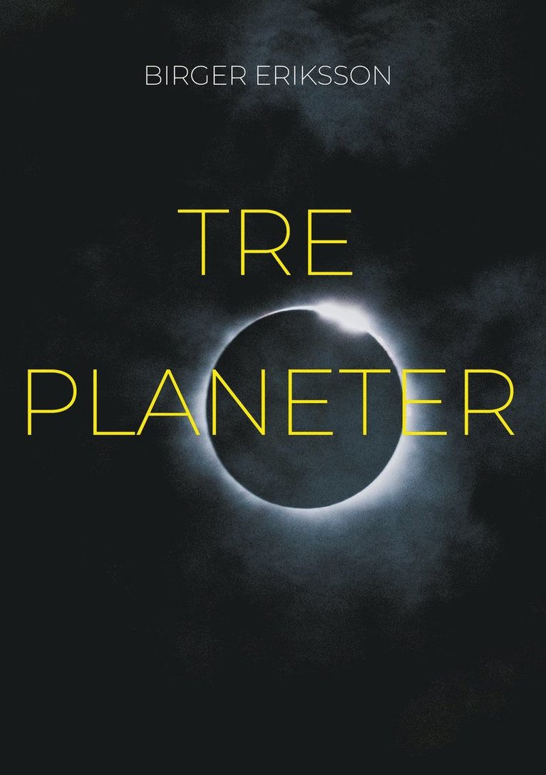 Birger Eriksson - Tre Planeter, E-bok
