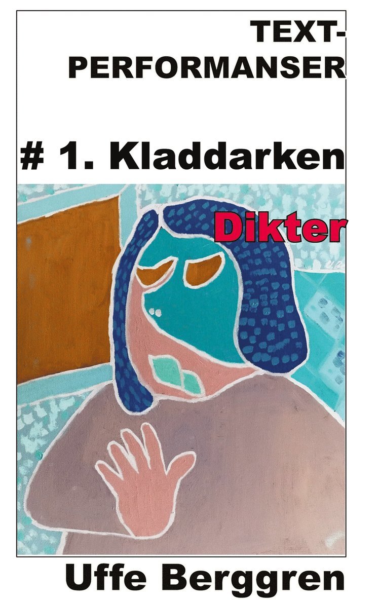 Uffe Berggren - Text-performanser: #1. Kladdarken, E-bok