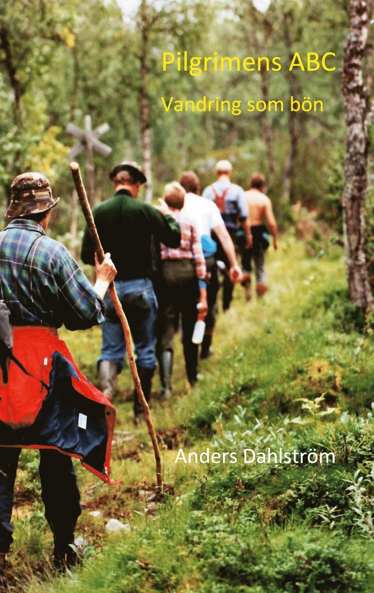 Anders Dahlström - Pilgrimens ABC: Vandring som bön, E-bok