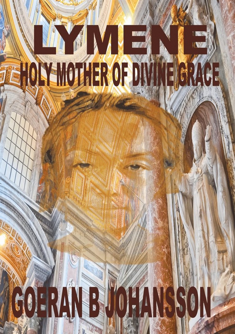 Goeran B Johansson - Lymene Holy Mother of Divine Grace, E-bok