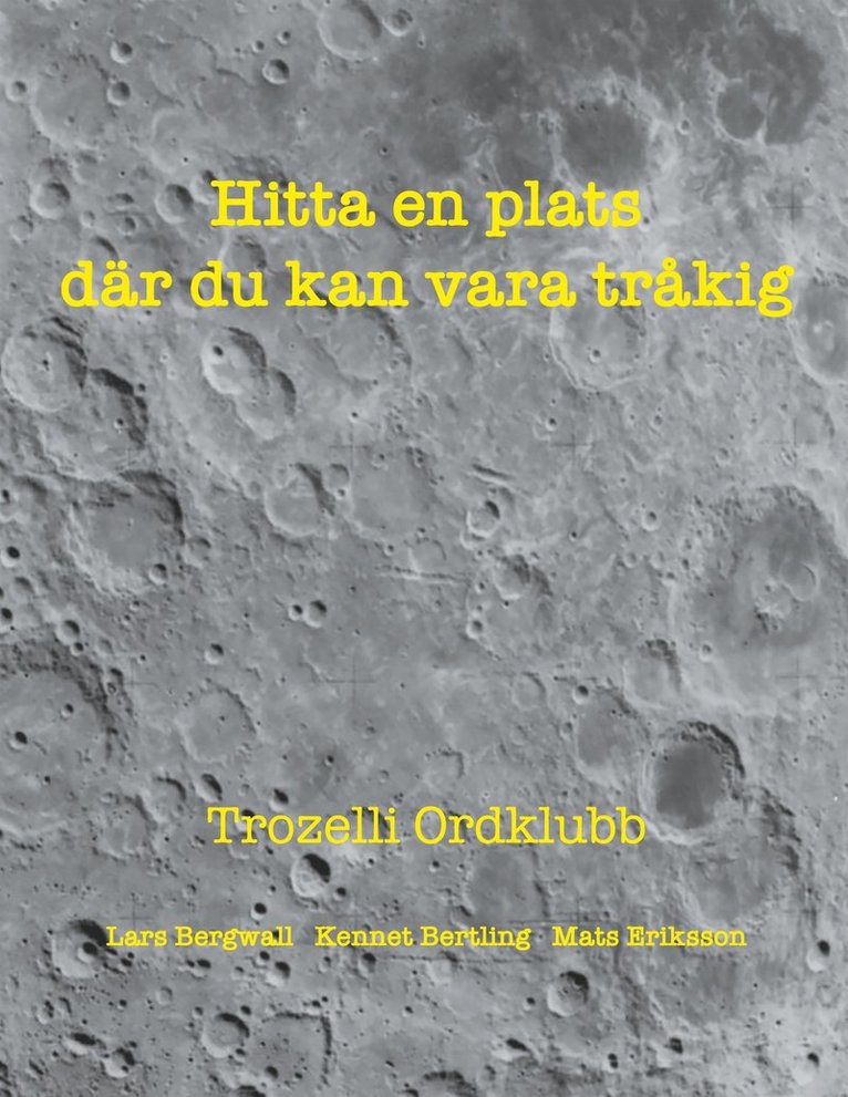 Mats Eriksson, Lars Bergwall, Kennet Bertling - Hitta en plats där du kan vara tråkig, E-bok