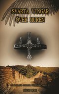 Svarta vingar �ver muren: Ur Byr�n f�r ovanliga h�ndelsers arkiv 2 .