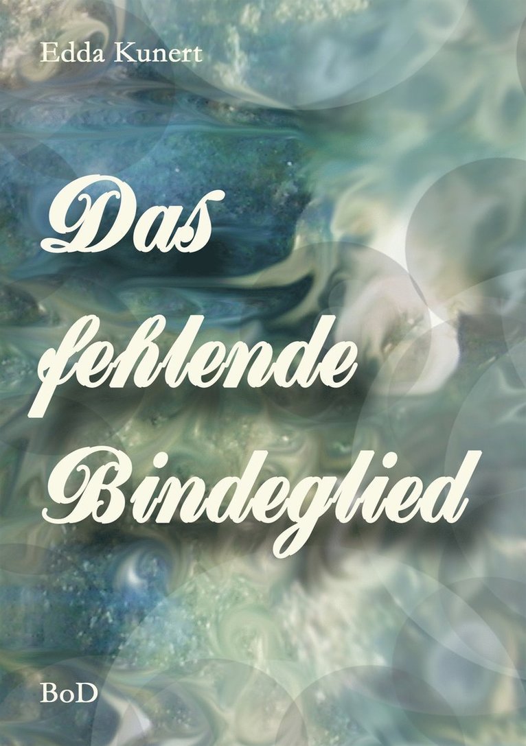 Edda Kunert - Das fehlende Bindeglied, E-bok