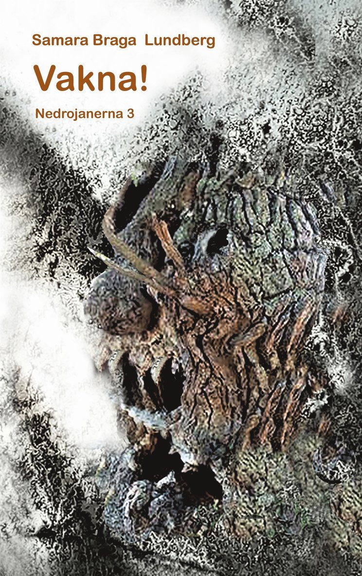 Samara Braga Lundberg - Vakna!: Nedrojanerna 3, E-bok