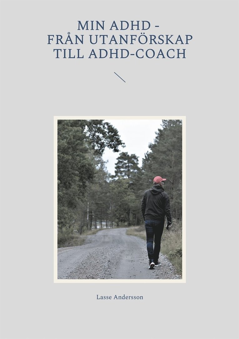 Lasse Andersson - Min adhd - Från utanförskap till Adhd-coach, E-bok