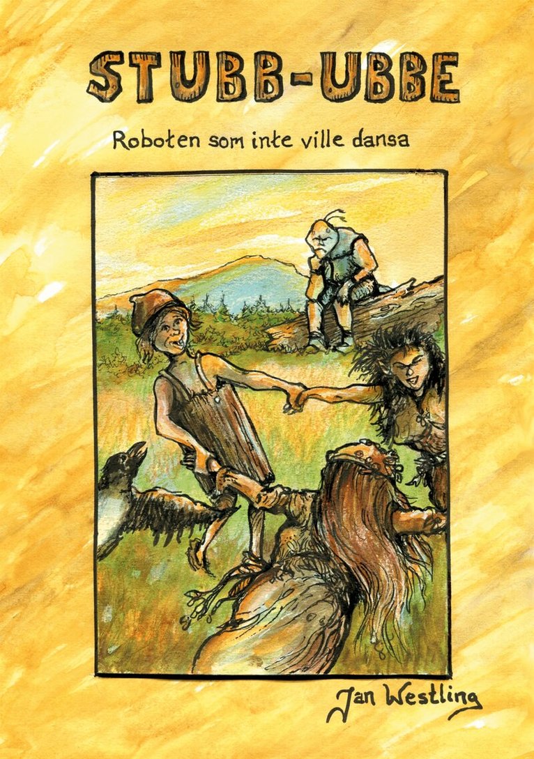 Jan Westling - Stubb-Ubbe: Roboten som inte ville dansa, E-bok. Tillgänglighet: Lägg i varukorg
