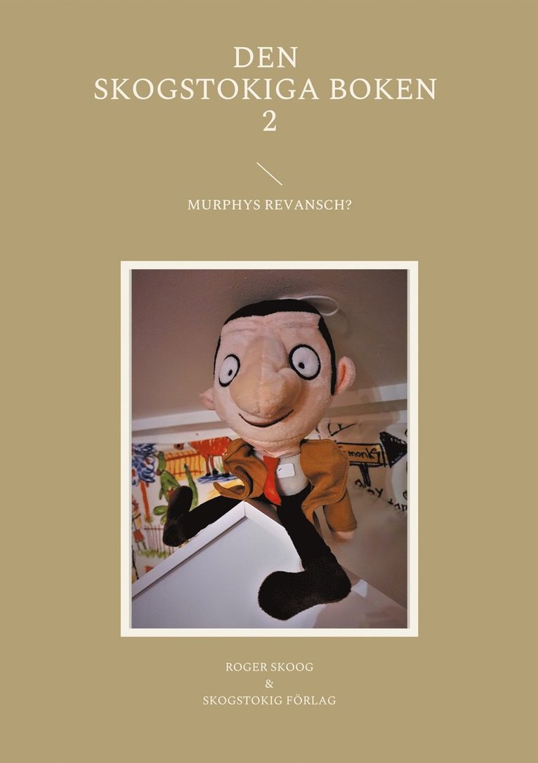 Roger Skoog - Den Skogstokiga Boken 2: Murphys Revansch?, E-bok