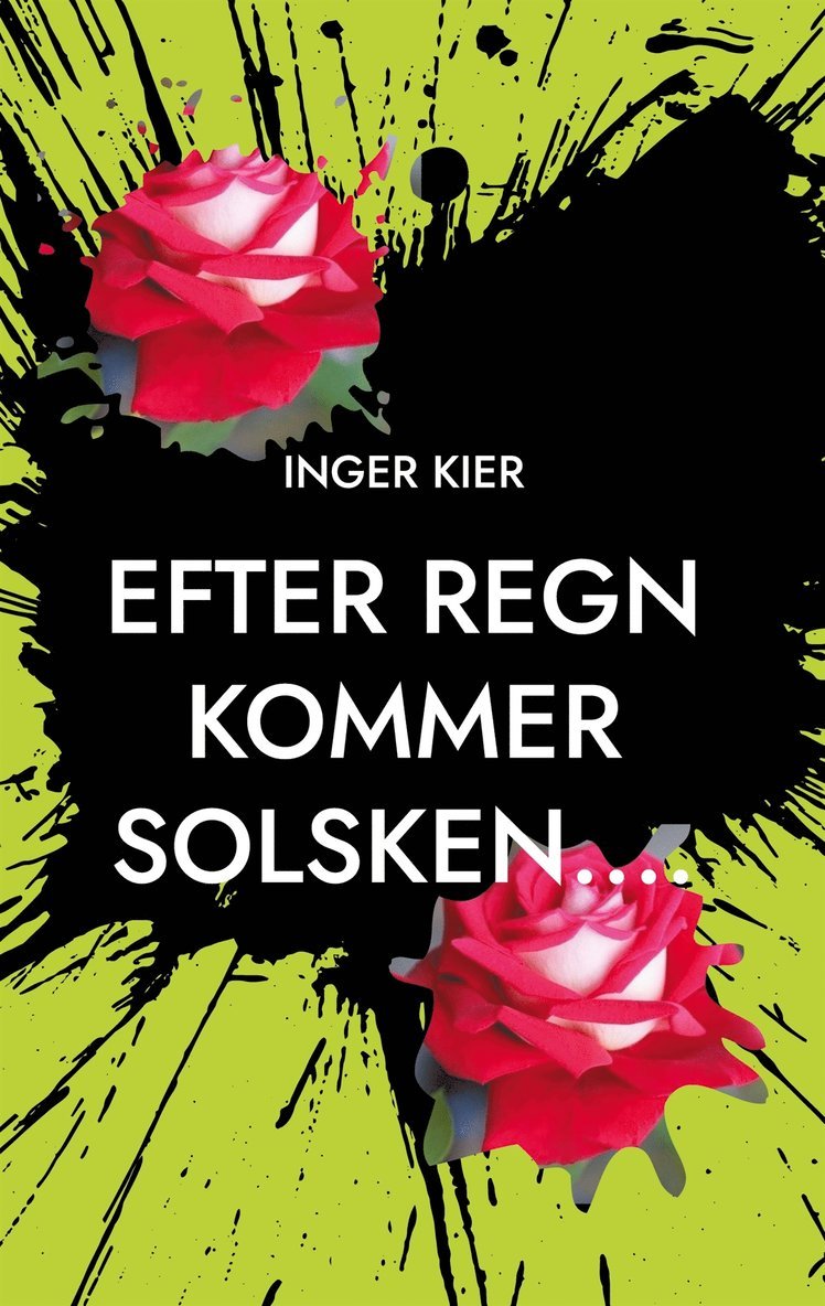 Inger Kier - EFTER REGN KOMMER SOLSKEN...., E-bok