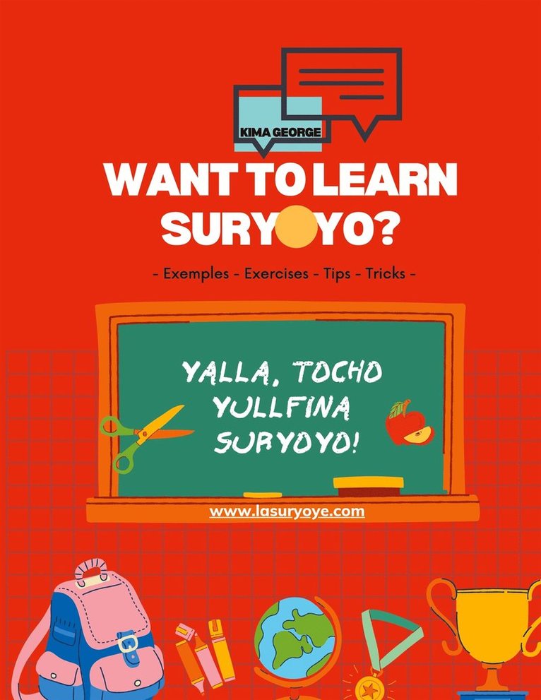 Kima George - Want to learn Suryoyo?: - as it´s spoken by examples and practices, E-bok