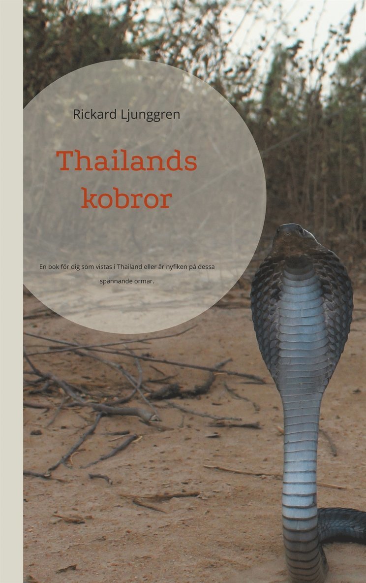 Rickard Ljunggren - Thailands kobror: En bok för dig som vistas i Thailand eller är nyfiken på dessa spännande ormar., E-bok