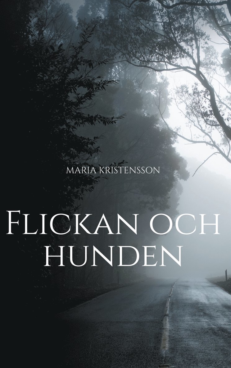Maria Kristensson - Flickan och hunden, E-bok