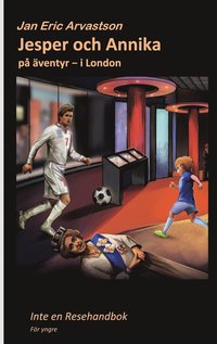 Jesper och Annika: p� �ventyr - i London