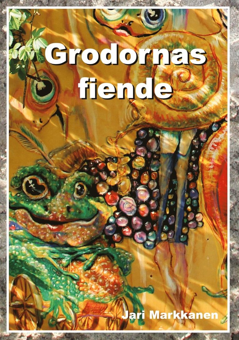 Jari Markkanen - Grodornas fiende, E-bok