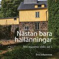 Nstan bara hallnningar : Min mammas slkt, del 1