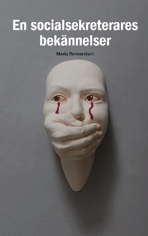 Maria Rennerstam - En socialsekreterares bekännelser, Häftad