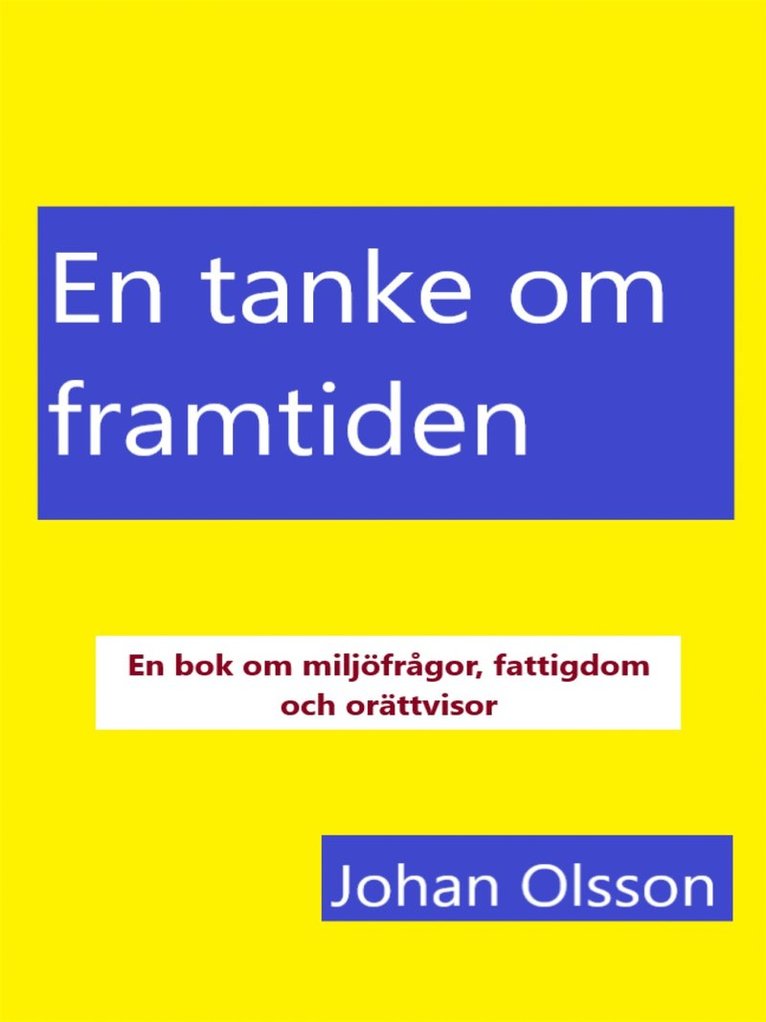 Johan Olsson - En tanke om framtiden: Vision eller verklighet, E-bok