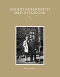 Anders Adlerberth 1831-1900 : med �ttlingar