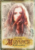 Mary's path : First book in the White Rose series