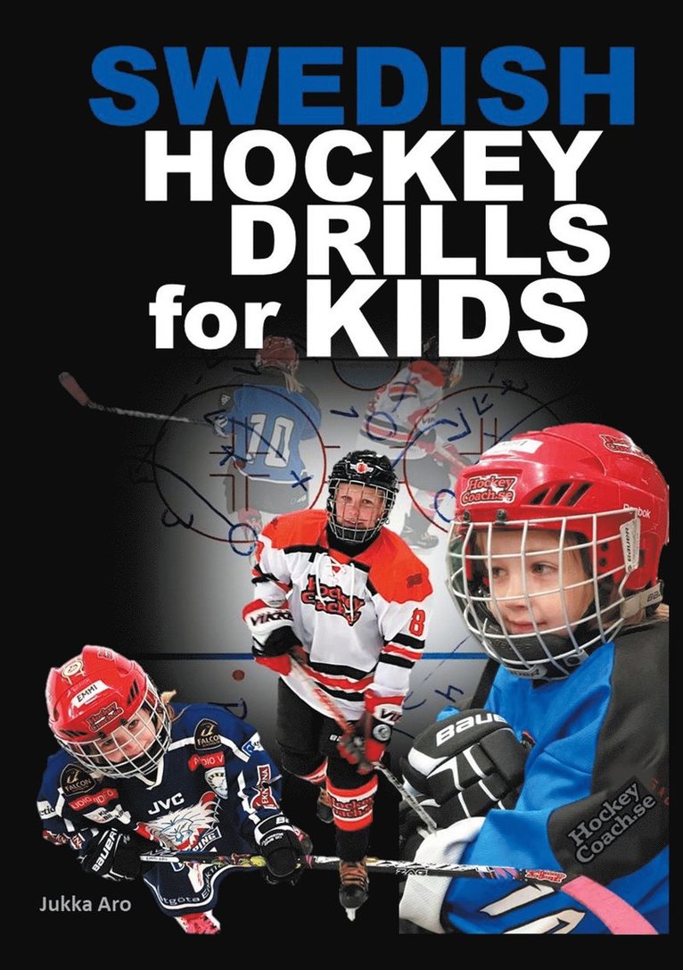Jukka Aro - Swedish Hockey Drills for Kids, E-bok