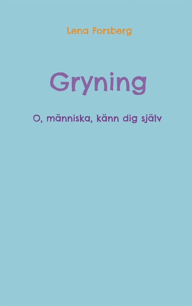 MagdaLena Forsberg - Gryning: O, människa, känn dig själv, E-bok