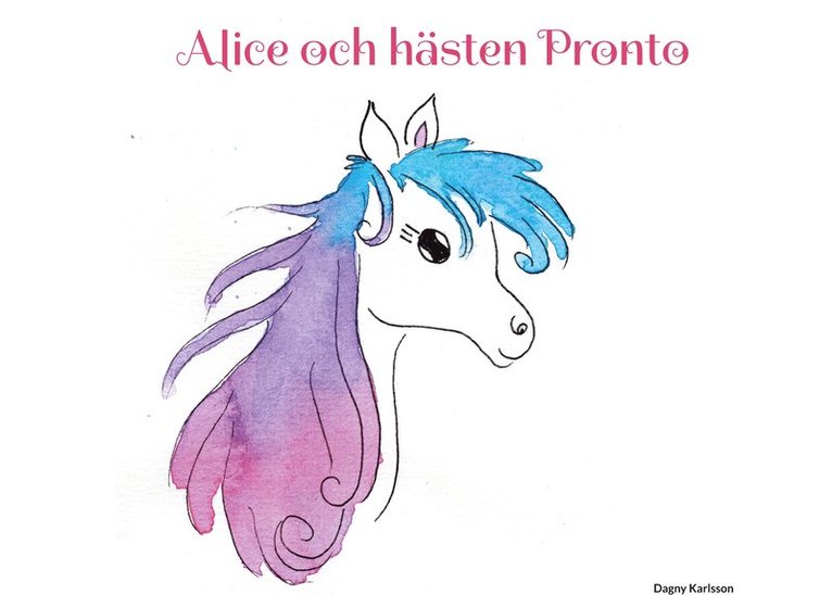 Dagny Karlsson - Alice och hästen Pronto, E-bok