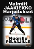 Valmiit Jkiekkoharjoitukset: Nuorille Pelaajille