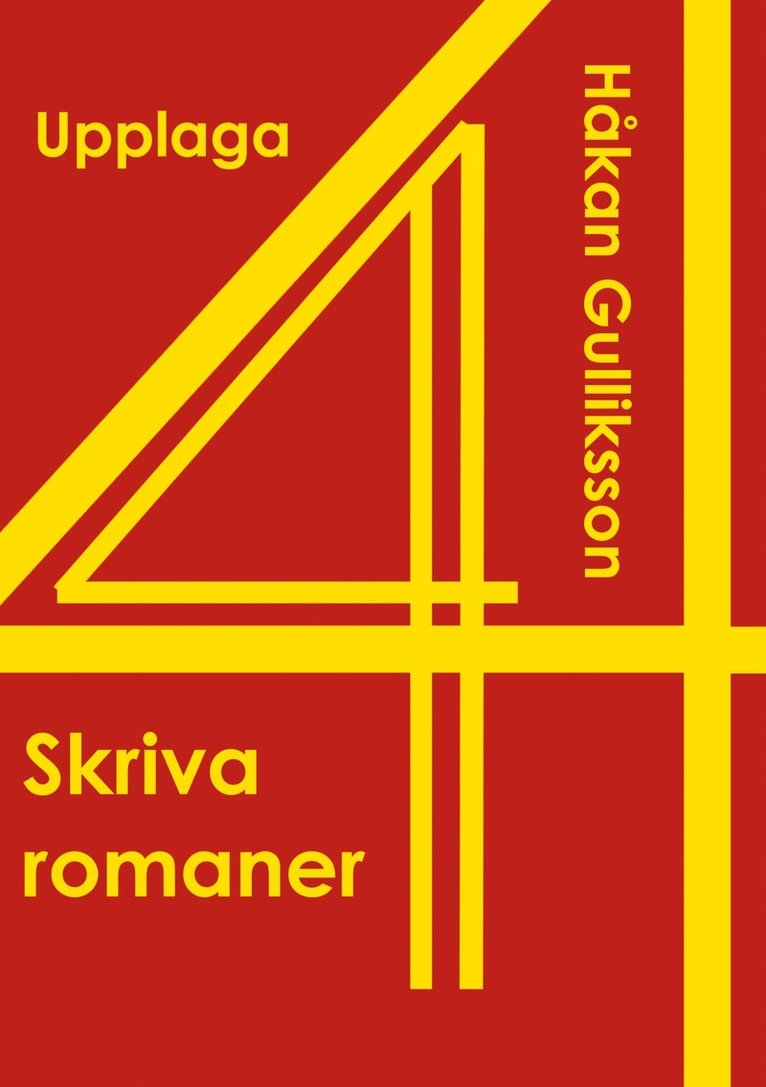 Håkan Gulliksson - Skriva romaner: Upplaga 4, E-bok