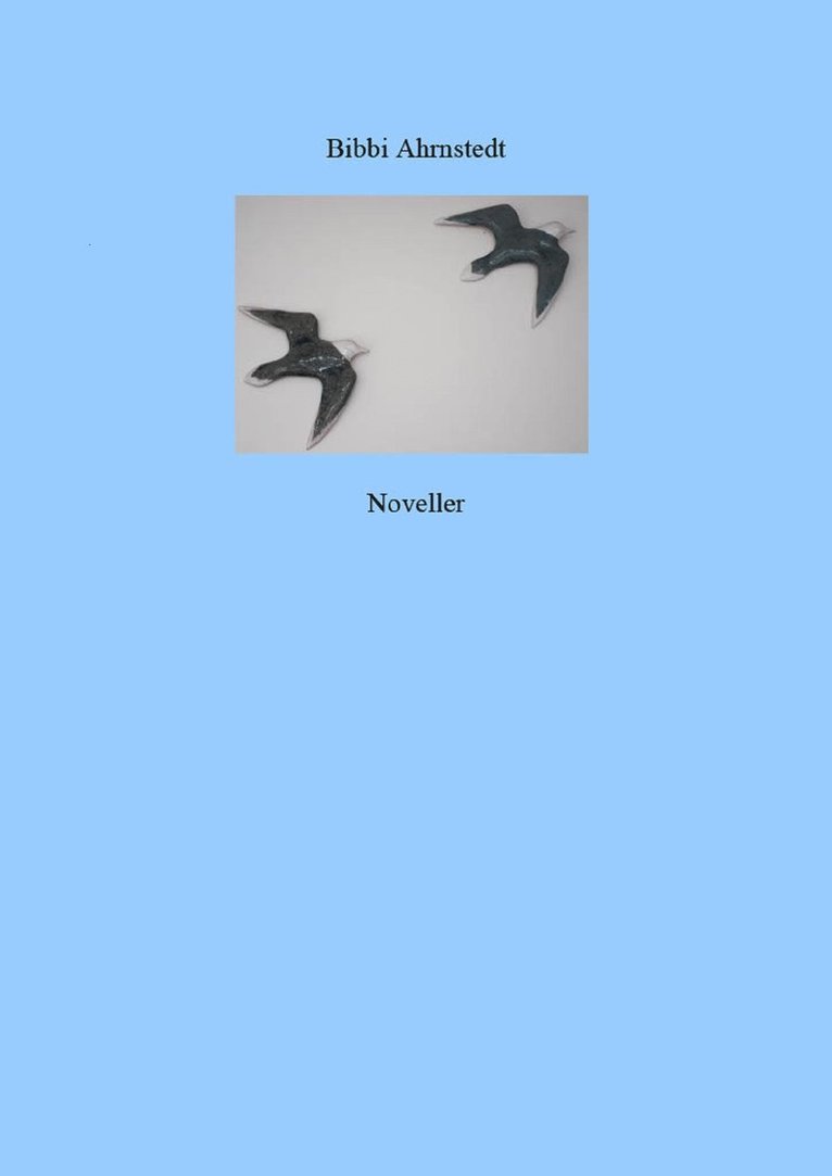 Bibbi Ahrnstedt - Noveller: Spännande noveller, E-bok