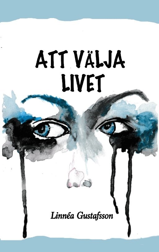 Linnéa Gustafsson - Att välja livet, Häftad