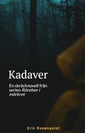 Kadaver: En skräcknovell från serien Rörelser i mörkret