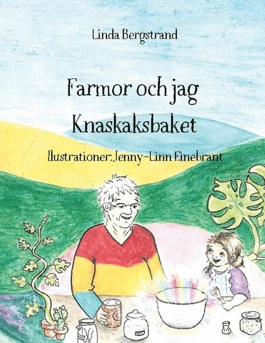 Linda Bergstrand Farmor och jag : knaskaksbaket