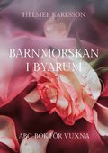 Barnmorskan i Byarum : ABC-bok fr vuxna