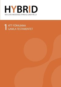 Hybrid 1. Att förkunna Gamla testamentet