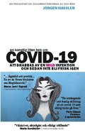 En konstig liten bok om COVID-19 : att drabbas av en mild infektion och sedan inte bli frisk igen