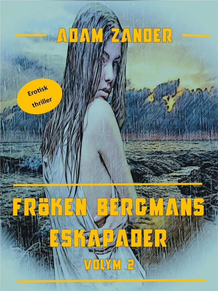 Adam Zander - Fröken Bergmans Eskapader: Volym 2, E-bok