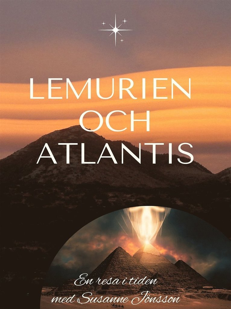Susanne Jönsson - Lemurien och Atlantis: En resa i tiden, E-bok