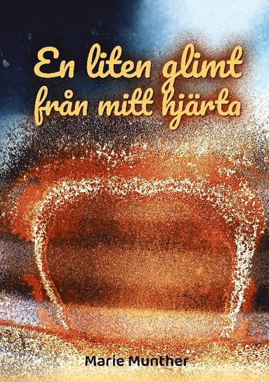 Marie Munther En liten glimt från mitt hjärta