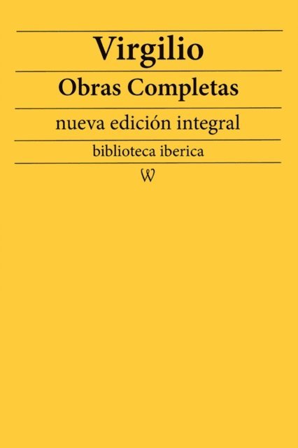 Virgilio - Virgilio: Obras completas (nueva edicion integral), E-bok